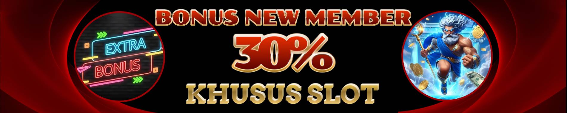 BONUS MEMBER BARU PERMAINAN SLOT 30%